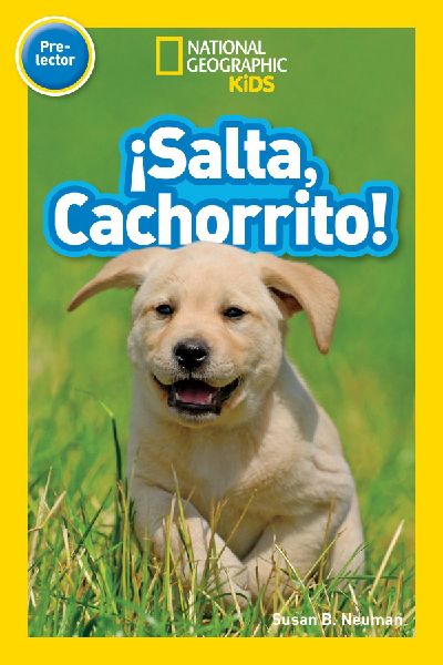 ¡Salta, Cachorrito! (Jump, Pup!) (National Geographic Kids Re...