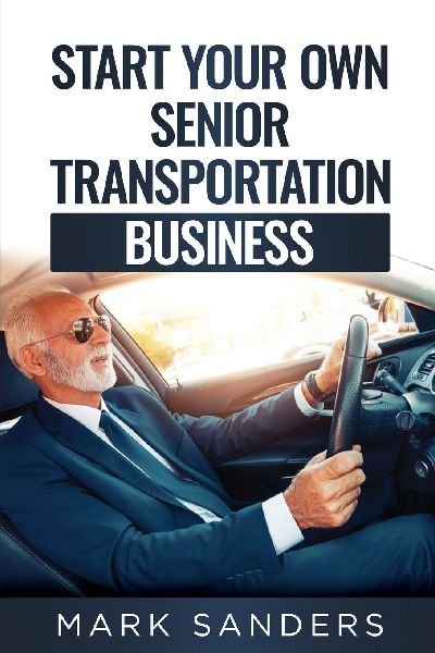 Start Your Own Senior Transportation Business
