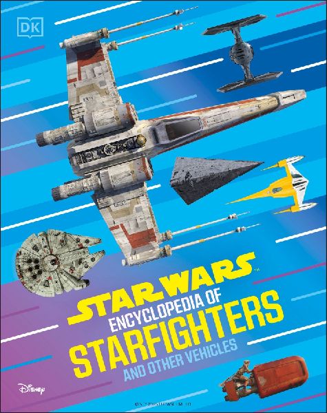 Star Wars Encyclopedia of Starfighters and Other Vehicles