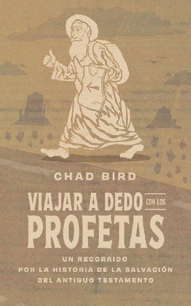 Viajar a dedo con los profetas