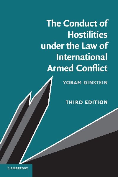 The Conduct of Hostilities under the Law of International Arme...