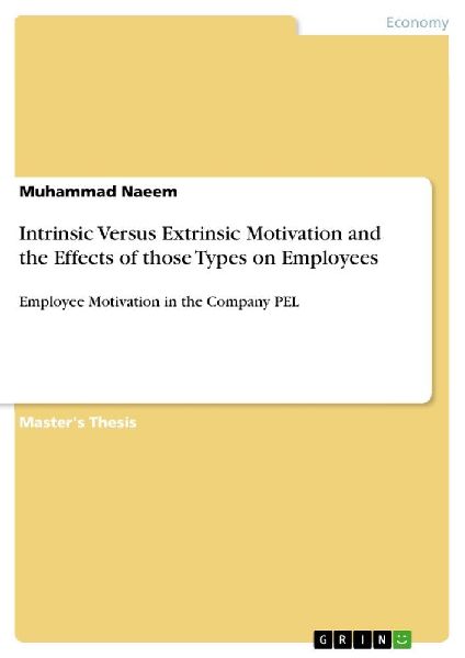 Intrinsic Versus Extrinsic Motivation and the Effects of those...