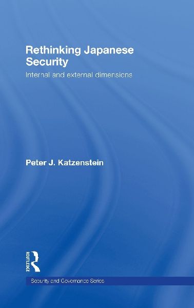 Rethinking Japanese Security