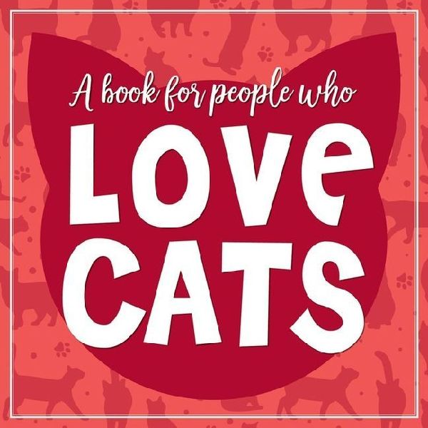 (A Book for People Who) Love Cats Hardcover Book