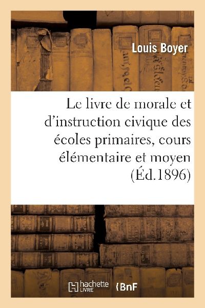 Le livre de morale et d'instruction civique des écoles p...
