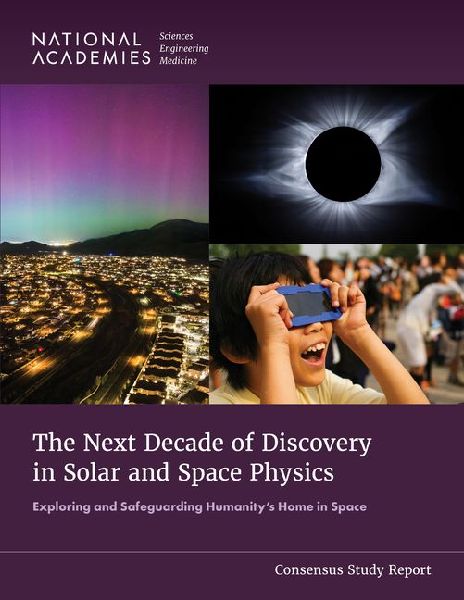 The Next Decade of Discovery in Solar and Space Physics