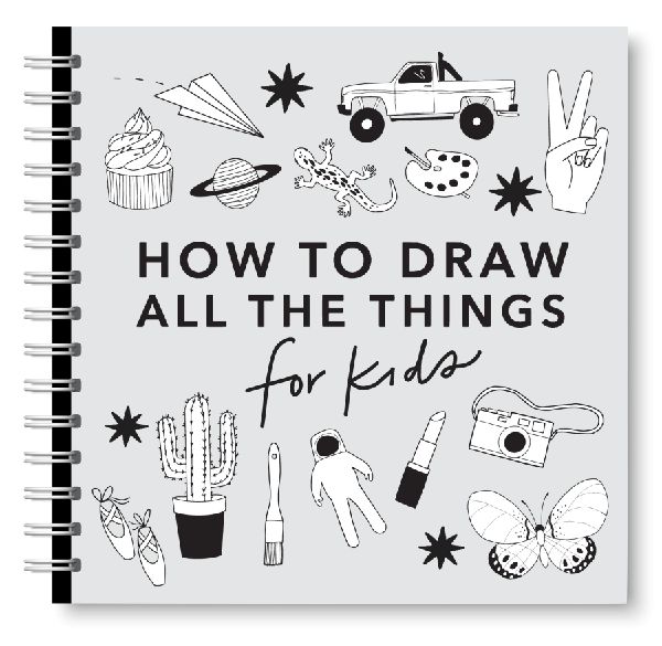 All the Things: How to Draw Books for Kids with Cars, Unicorns...