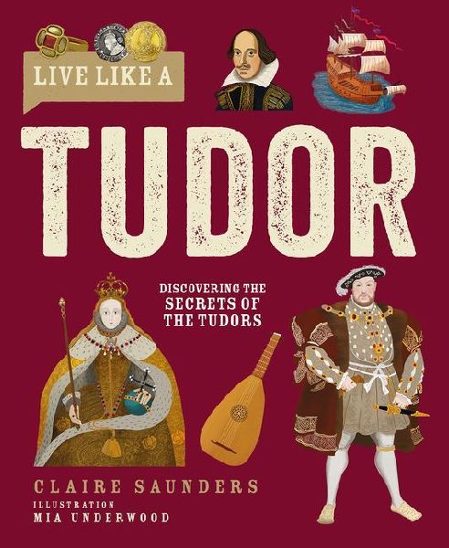Live Like A Tudor