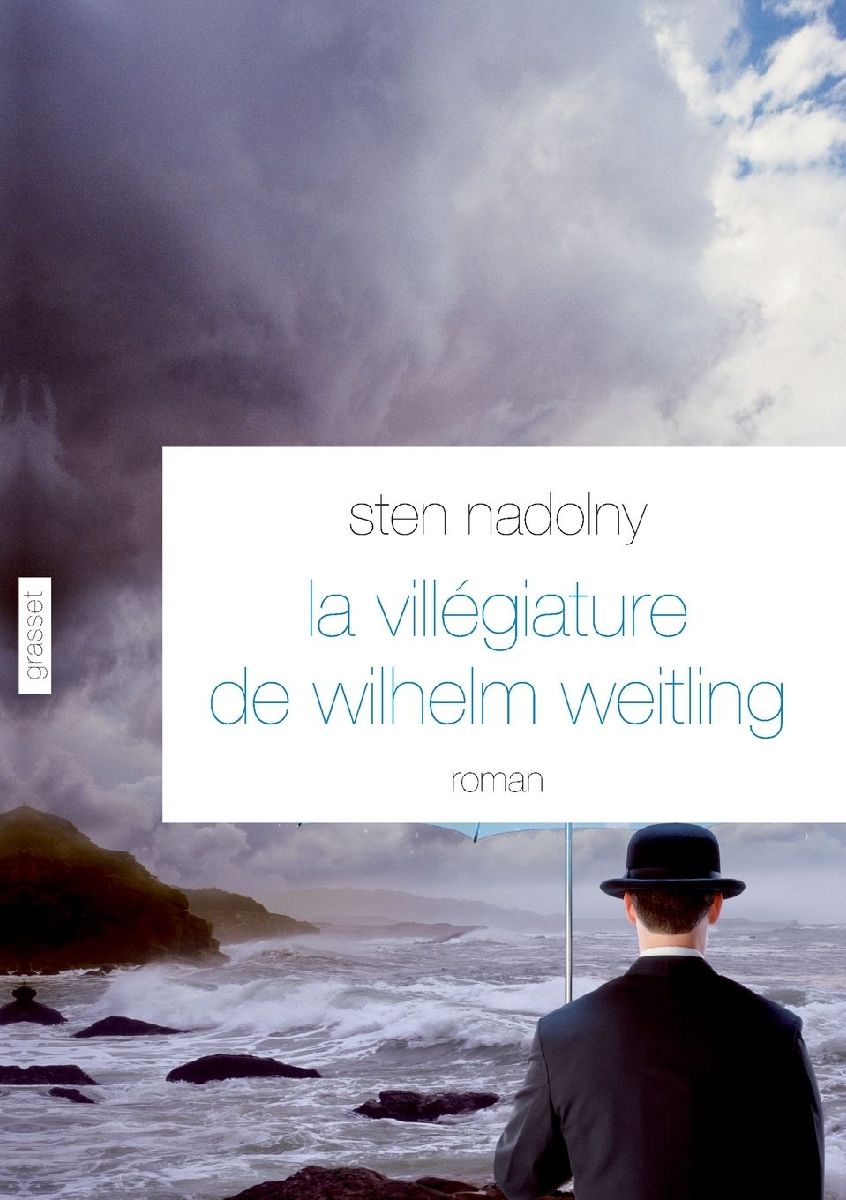 La Villégiature de Wilhelm Weitling