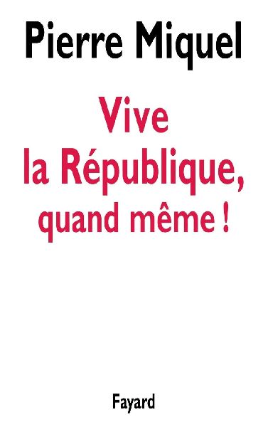 Vive la République, quand même