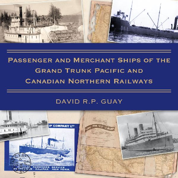 Passenger and Merchant Ships of the Grand Trunk Pacific and Ca...
