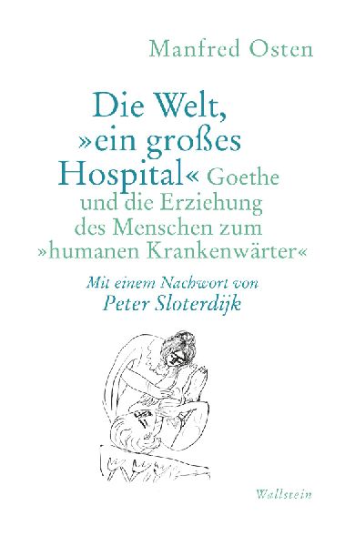 Die Welt, »ein großes Hospital«