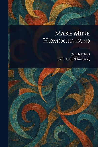 Make Mine Homogenized