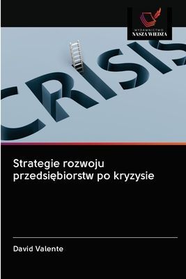 Strategie rozwoju przedsi¿biorstw po kryzysie