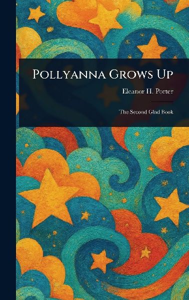 Pollyanna Grows Up