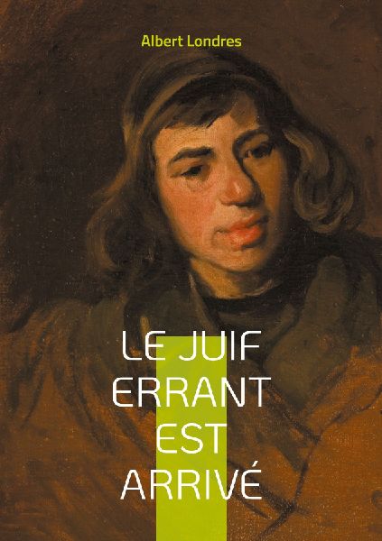 Le Juif errant est arrivé