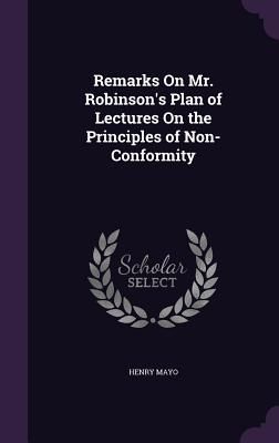 Remarks On Mr. Robinson's Plan of Lectures On the Princip...