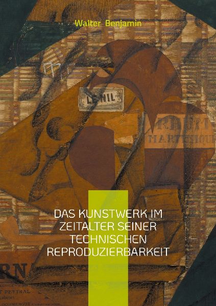 Das Kunstwerk im Zeitalter seiner technischen Reproduzierbarkeit