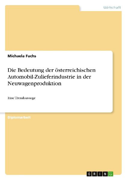 Die Bedeutung der österreichischen Automobil-Zulieferindustri...