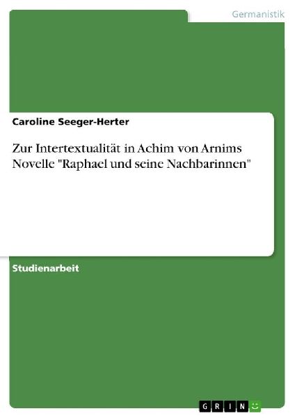 Zur Intertextualität in Achim von Arnims Novelle "Raphae...