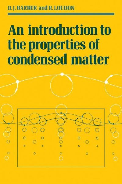An Introduction to the Properties of Condensed Matter