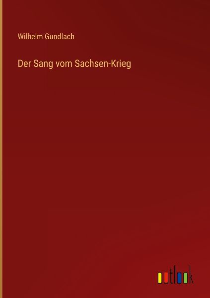 Der Sang vom Sachsen-Krieg