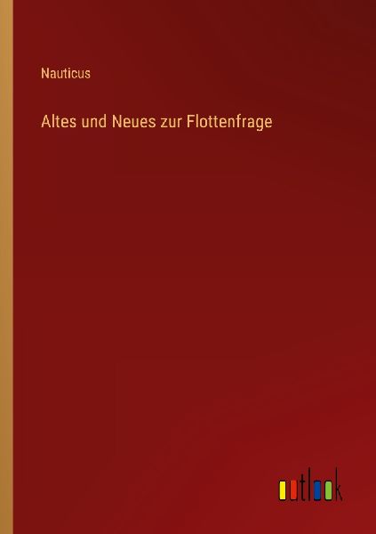Altes und Neues zur Flottenfrage