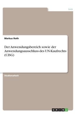 Der Anwendungsbereich sowie der Anwendungsausschluss des  UN-K...