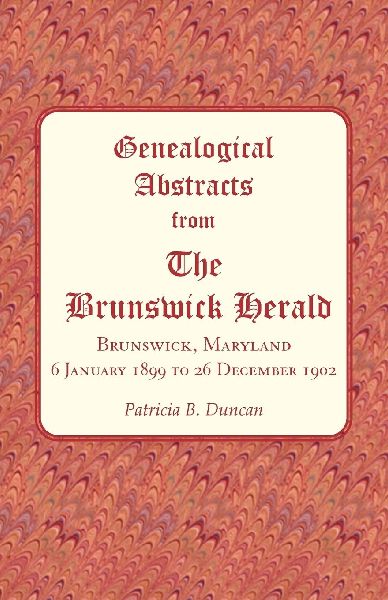 Genealogical Abstracts from The Brunswick Herald, Brunswick, M...