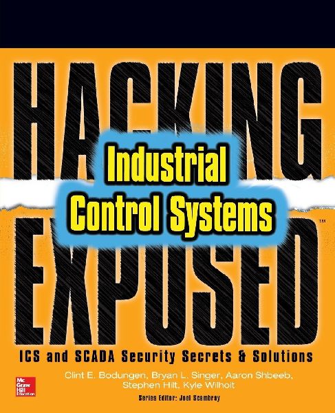 Hacking Exposed Industrial Control Systems