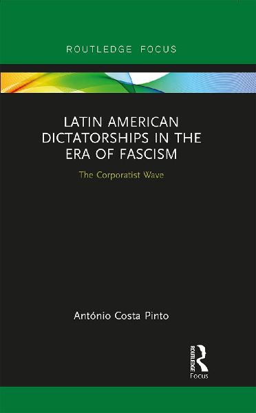 Latin American Dictatorships in the Era of Fascism