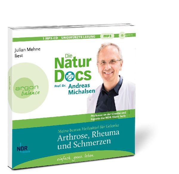 Die Natur-Docs - Meine besten Heilmittel für Gelenke. Arthrose, Rheuma und Schmerzen