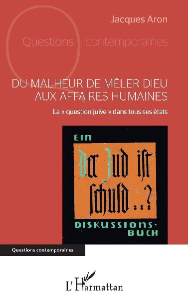 Du malheur de mêler Dieu aux affaires humaines