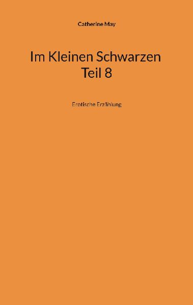 Im Kleinen Schwarzen Teil 8