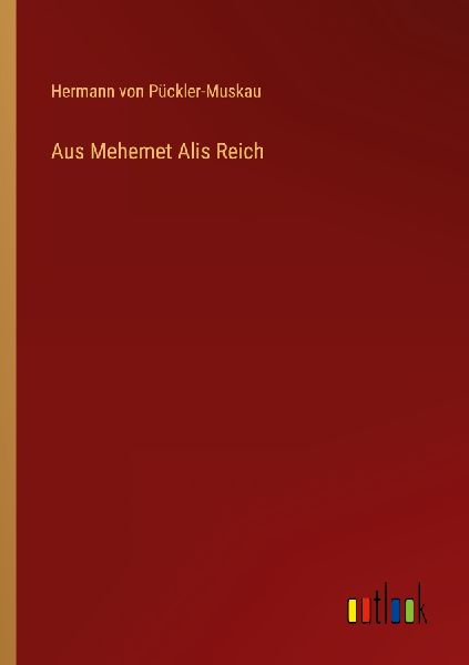 Aus Mehemet Alis Reich