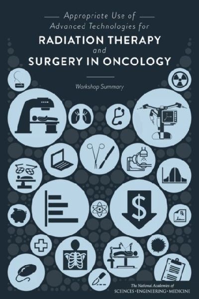 Appropriate Use of Advanced Technologies for Radiation Therapy...
