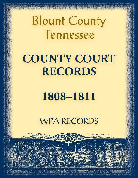 Blount County, Tennessee County Court Records, 1808-1811