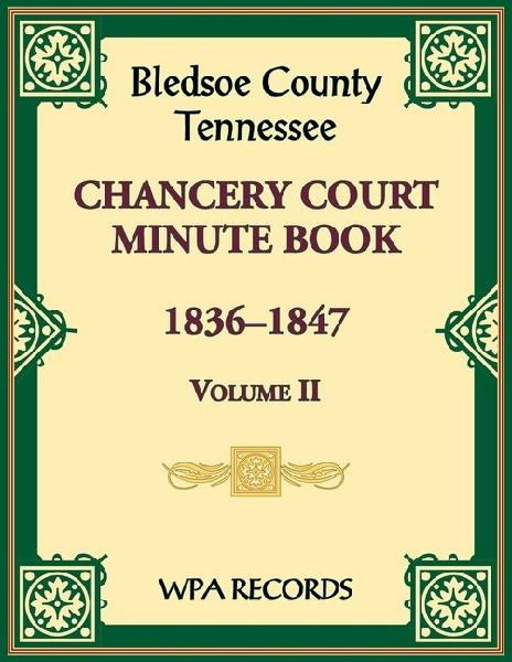 Bledsoe County, Tennessee Chancery Court Minute Book, 1836-184...
