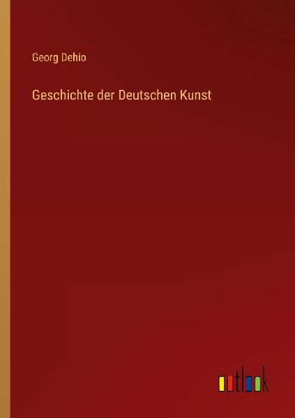 Geschichte der Deutschen Kunst