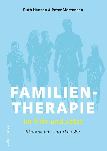 Familientherapie im Hier und Jetzt