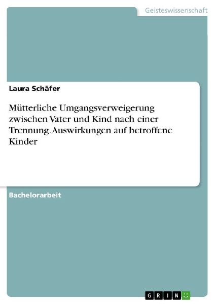 Mütterliche Umgangsverweigerung zwischen Vater und Kind nach ...
