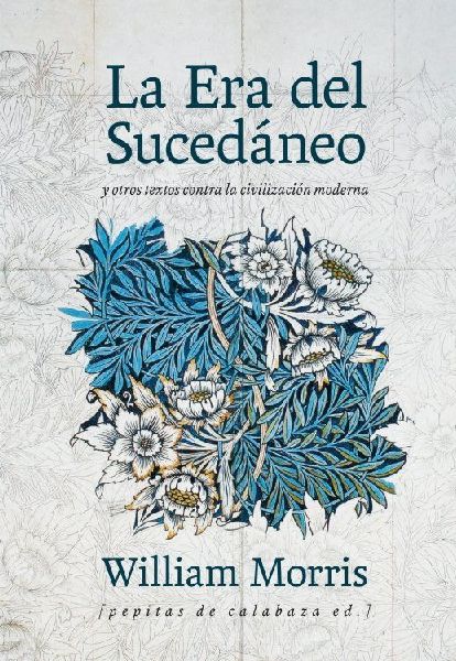 La era del sucedáneo : y otros textos contra la civilización...