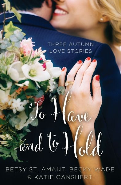 The To Have and to Hold