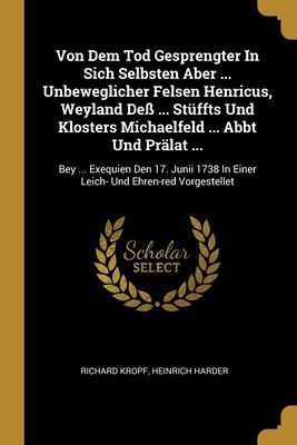 Von Dem Tod Gesprengter In Sich Selbsten Aber ... Unbewegliche...