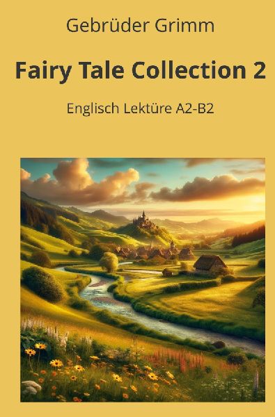 Fairy Tale Collection 2: Englisch Lektüre A2 - B2