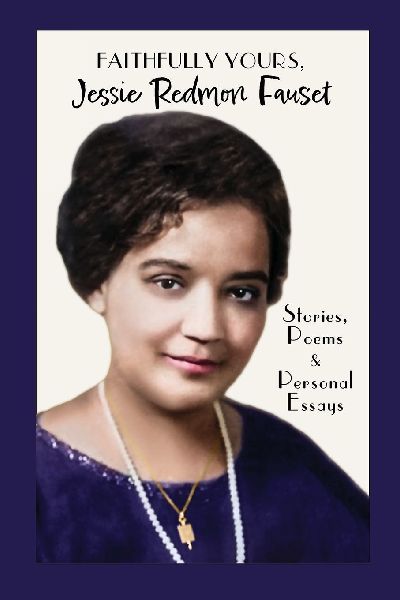 Faithfully Yours, Jessie Redmon Fauset