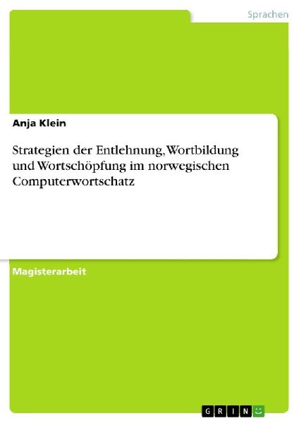 Strategien der Entlehnung, Wortbildung und Wortschöpfung im n...