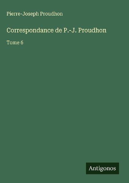 Correspondance de P.-J. Proudhon