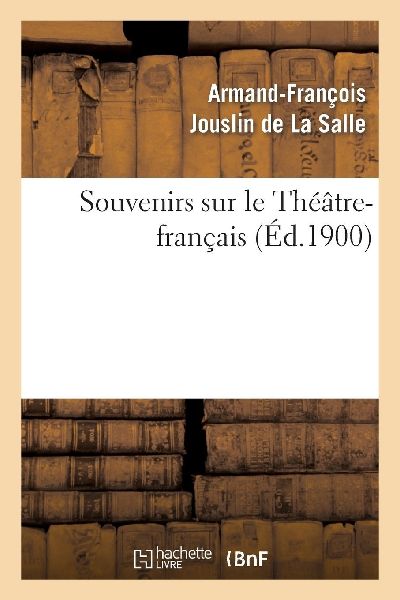 Souvenirs sur le Théâtre-français