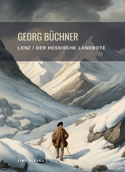 Georg Büchner: Lenz / Der hessische Landbote. Vollständige N...